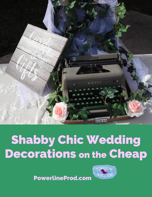 Shabby Chic Wedding Decorations On The Cheap